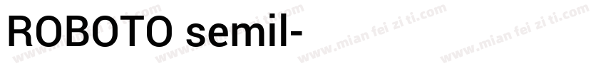 ROBOTO semil字体转换